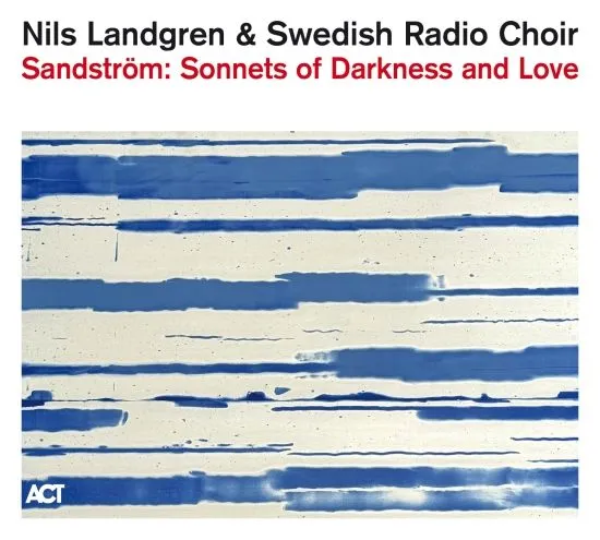 Sandström: Sonnets Of Darkness And Love